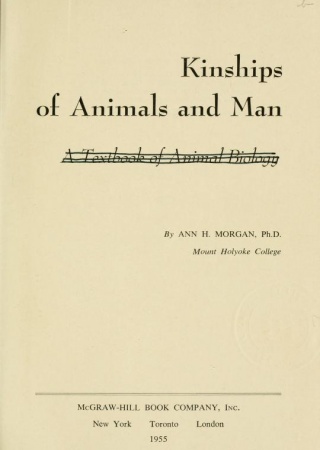 Kinships of animals and man: a textbook of animal biology. | Early Women in  Science