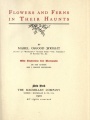 Flowers and ferns in their haunts,  by Mabel Osgood Wright with illustrations from photographs by the author and J. Horace McFarland.